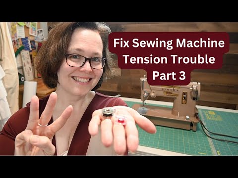 Видео: Устранение проблем с натяжением нити в швейной машине. Часть 3
