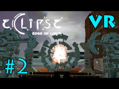 Видео: Пророк против планеты-Eclipse Edge of Light VR #2