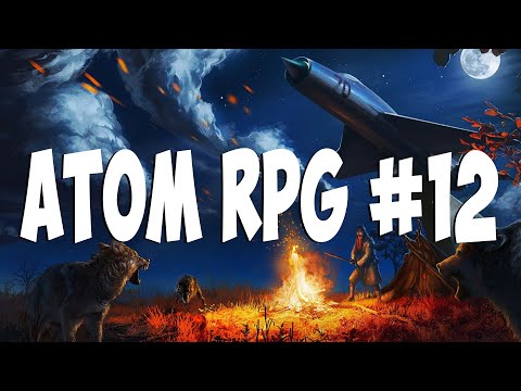 Видео: ГРОХОЧУЩИЙ ЛЕС - ATOM RPG