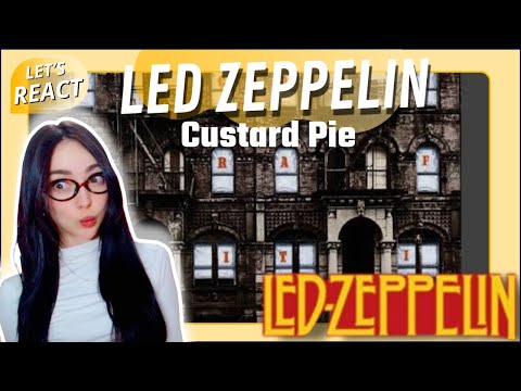 Видео: РЕАКЦИЯ на LED ZEPPELIN - Custard Pie (1990 Remaster)