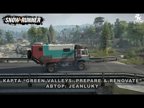 Видео: SnowRunner - Карта «Green valleys: Prepare & Renovate». #1 Автор: JEANLUKY