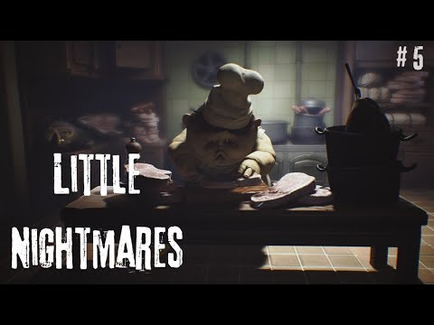 Видео: ПОВАР - Little Nightmares - # 5