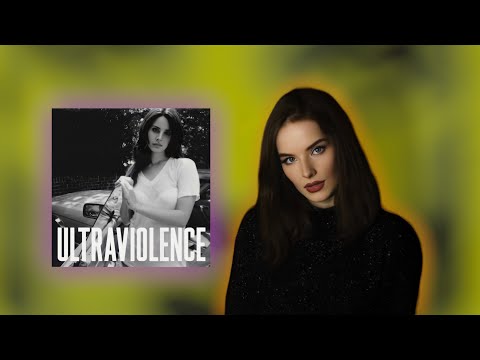 Видео: LANA DEL REY— ULTRAVIOLENCE/ РОМАНТИЗАЦИЯ НАСИЛИЯ? / ОБЗОР АЛЬБОМА