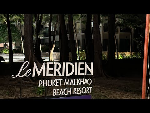 Видео: Обзор отеля Le Méridien Phuket Mai Khao Beach Resort