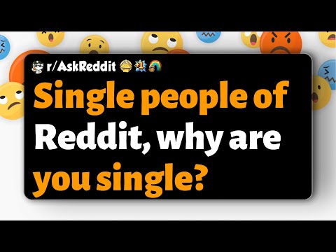 Видео: r/AskReddit | Одинокие пользователи Reddit, почему вы одиноки?
