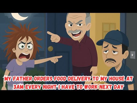 Видео: Мой отец заказывает доставку еды ко мне домой в 3 часа ночи каждый день, когда на следующий день ...