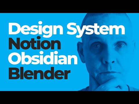 Видео: Дизайн-система, Design-System, Notion, Obsidian, Blender.