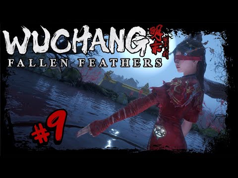 Видео: Wuchang: Fallen Feathers - Comeback по Китайски! (СТРИМ #9)