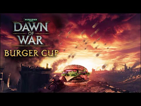 Видео: Redemption Arc, El Bandido, MAD|Destar и другие на Burger Cup | Dawn of War