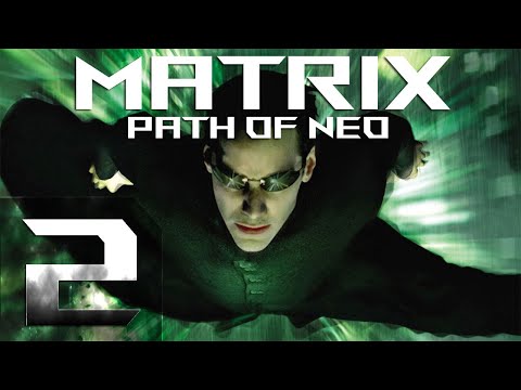 Видео: Matrix - Path of Neo(Матрица - Путь Нео) - Избранный - Прохождение #2