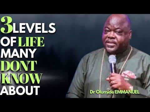 Видео: Доктор Олумиде ЭММАНУЭЛЬ 3 УРОВЕНЬ СУЩЕСТВОВАНИЯ, О КОТОРОМ МНОГИЕ НЕ ЗНАЮТ. Выберите лучший для ...