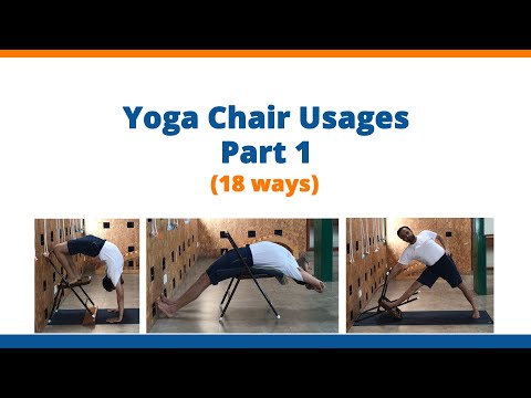 Видео: Использование стула для йоги — Часть 1 | 18 способов использования стула для йоги | Йога Айенгара