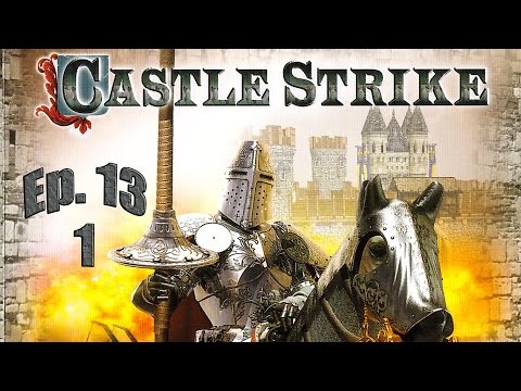 Видео: Castle Strike - Прохождение Ep 13 - 1