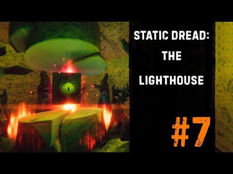 Видео: ПО ТУ СТОРОНУ ДВЕРИ ► STATIC DREAD: THE LIGHTHOUSE #7