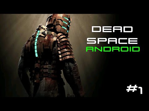 Видео: ПРОХОЖДЕНИЕ ИГРЫ DEAD SPACE MOBILE! СЕРИЯ 1