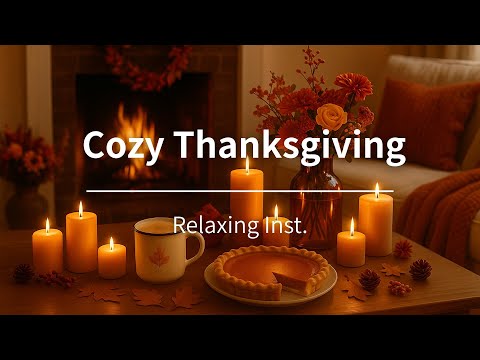 Видео: Cozy Thanksgiving｜1ч Фортепиано и Гитара – Тёплая Ноябрьская Музыка для Учёбы и Отдыха