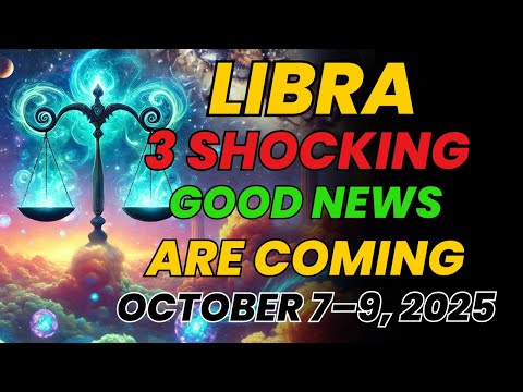 Видео: ВЕСЫ ♎ 3 ШОКИРУЮЩИЕ ХОРОШИЕ НОВОСТИ ОЖИДАЮТСЯ – 7–9 ОКТЯБРЯ 2025 ГОДА 💰✨ НАЧИНАЕТСЯ ВАША ЭРА МИЛЛ...
