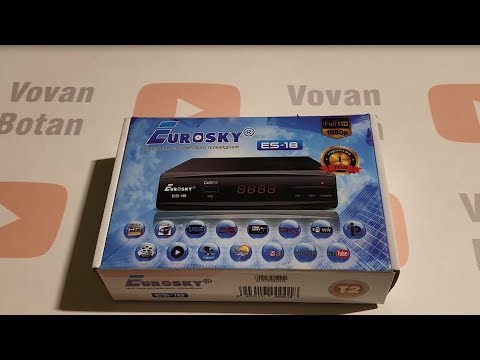 Видео: Распаковка, обзор и настройка с нуля Т2 приёмника EUROSKY ES-18