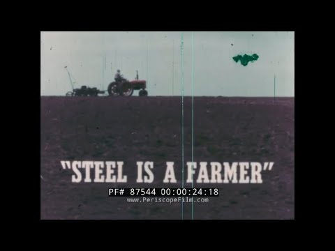 Видео: СТАЛЬ — ФЕРМЕР. РЕКЛАМНЫЙ ФИЛЬМ АМЕРИКАНСКОГО ИНСТИТУТА ЖЕЛЕЗА И СТАЛИ 1960-Х ГОДОВ 87584