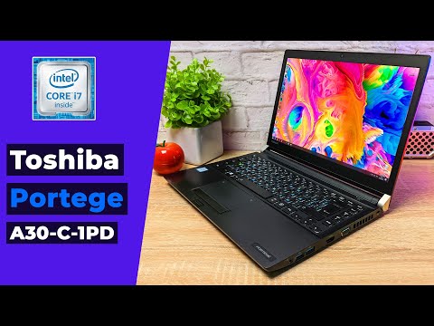 Видео: 💻 Обзор бюджетного ноутбука TOSHIBA Portege A30 C 1PD - intel core i7 6500u