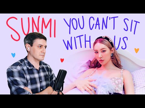 Видео: Честная реакция на Sunmi — You Can't Sit With Us