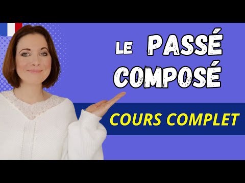 Видео: PASSE COMPOSE на ФРАНЦУЗСКОМ языке _ Полный курс прошедшего времени во французском языке.
