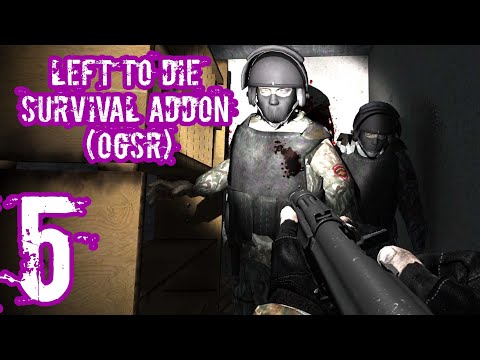 Видео: Left to Die Survival Addon (OGSR) | Прохождение #5