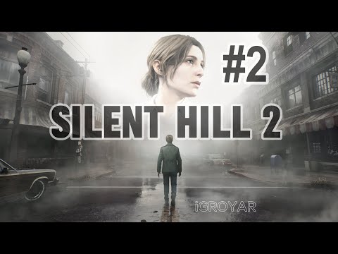 Видео: SILENT HILL 2 (2024) Прохождение #2