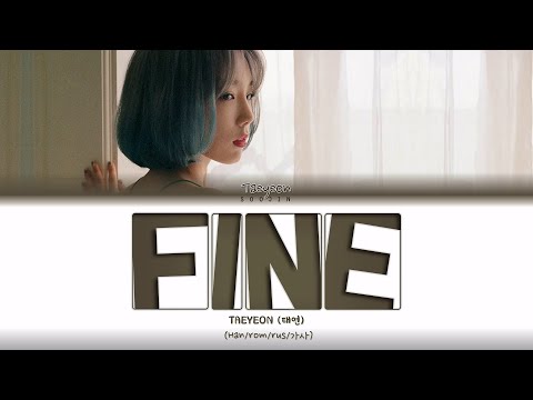 Видео: TAEYEON - FINE (ПЕРЕВОД | КИРИЛЛИЗАЦИЯ | COLOR CODED LYRICS)