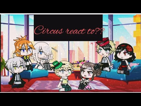 Видео: Black Butler circus react to???|part 5|(темный дворецкий реакция цирка на)