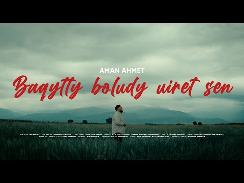 Видео: Aman Ahmet - Бақытты болуды үйрет сен (Music Video)