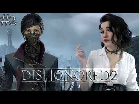 Видео: DISHONORED 2 I Полное прохождение I Стрим #2