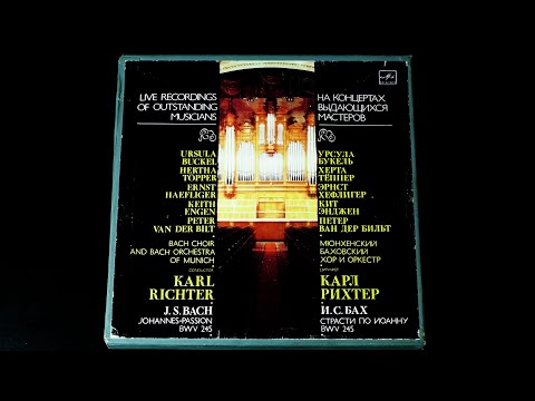 Видео: Винил. И. С. Бах - Страсти по Иоанну. Дирижер Карл Рихтер. 1985