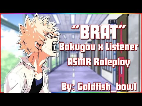 Видео: «Brat» Кацуки Бакугоу x Слушатель ASMR Ролевая игра |Моя геройская академия|
