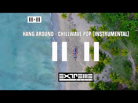 Видео: 2х2 id [HANG AROUND - CHILLWAVE POP (instrumental)] (2021-2023)