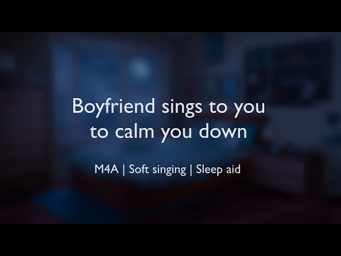 Видео: Парень поёт тебе, чтобы успокоить тебя (ASMR) || (M4A)(Тихое пение)(Снотворное)(Объятия)