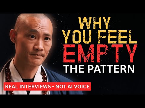Видео: ПОЧЕМУ ВЫ ВСЕГДА ЧУВСТВУЕТЕ ПУСТОТУ: ПРАВДА, КОТОРУЮ ВАМ НУЖНО УСЛЫШАТЬ | Мастер Ши Хэн И