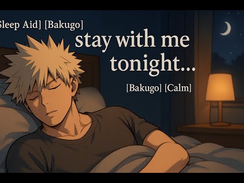 Видео: 🛏️ Останься со мной сегодня вечером... | Bakugo x Listener Sleep Aid ASMR [Утешение + Мягкое успо...