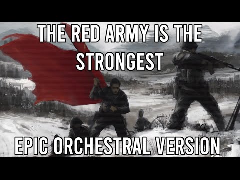 Видео: Red Army is the Strongest (Красная армия всех сильней) - EPIC Soviet Instrumental Song