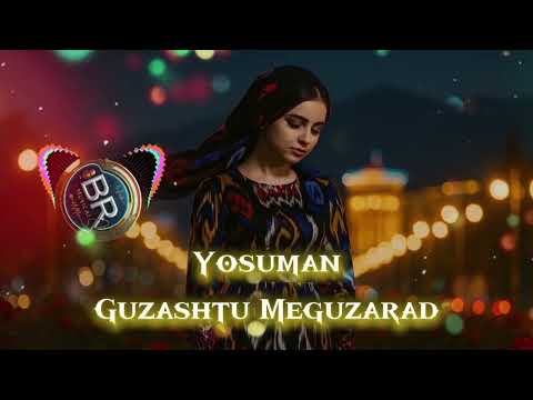 Видео: Yosuman - Guzashtu Meguzarad /  Ёсуман - Гузашту Мегузарад ( Duet Version)