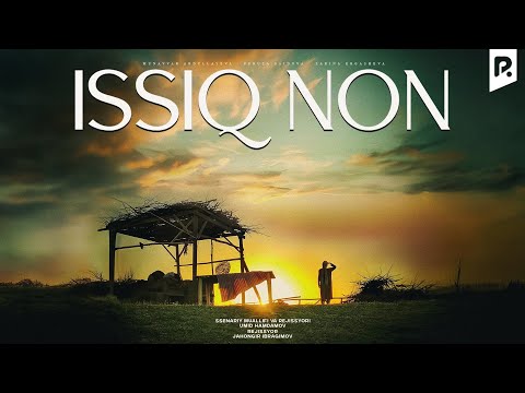 Видео: Issiq non (o'zbek film) | Иссик нон (узбекфильм)