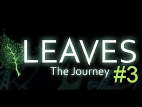 Видео: LEAVES The Journey. Прохождение квест головоломки #3 Игры похожие на машинариум и саморост