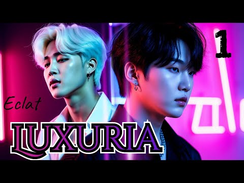 Видео: LUXURIA | глава 1| фанфик | ECLAT | Юнмины