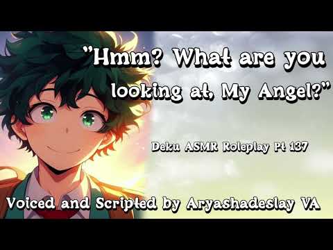 Видео: Деку осыпает вас комплиментами!: Deku ASMR Roleplay Pt 137 [M4A][Моя геройская академия]