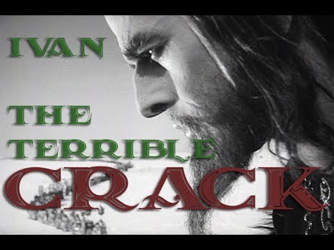 Видео: Иван Грозный| Ivan The Terrible Crack Rus