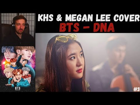 Видео: BTS - DNA | KHS & Megan Lee Cover | РЕАКЦИЯ | ДЕНЬ КЛИПА BTS - DNA | #3