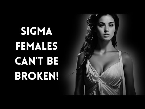 Видео: 7 причин, почему никто не может сломать сигма-женщину