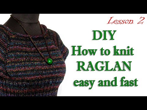 Видео: Как вязать реглан ПРОСТО и БЫСТРО МК 2/ DIY Knit Reglan - How to knitting sweater
