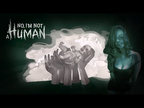 Видео: ТАКИ РОДИЛА －  No, I'm not a Human #12