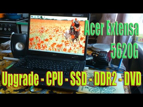 Видео: Acer Extensa 5620G - Большой апгрейд